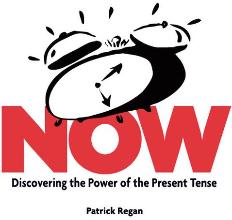 Now: Discovering the Power of the Present Tense