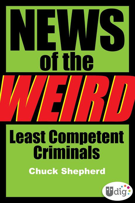 News of the Weird: Least Competent Criminals