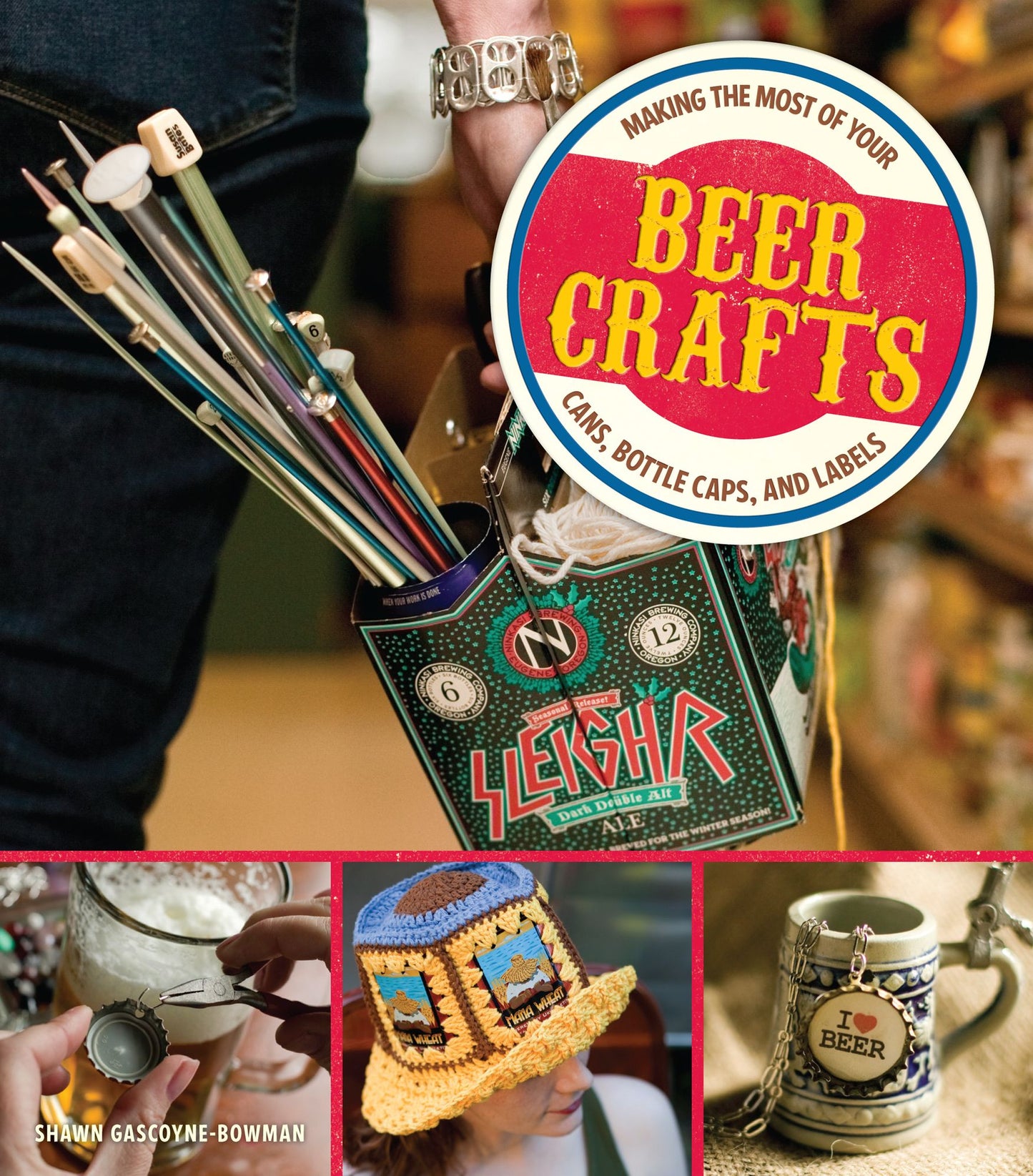 Beer Crafts (PagePerfect NOOK Book): Making the Most of Your Cans, Bottle Caps, and Labels