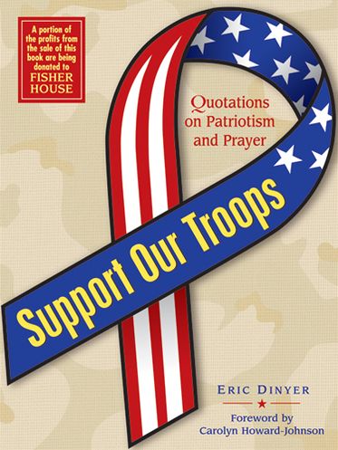 Support Our Troops: Quotations on Patriotism and Prayer