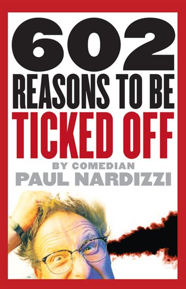 602 Reasons to Be Ticked Off