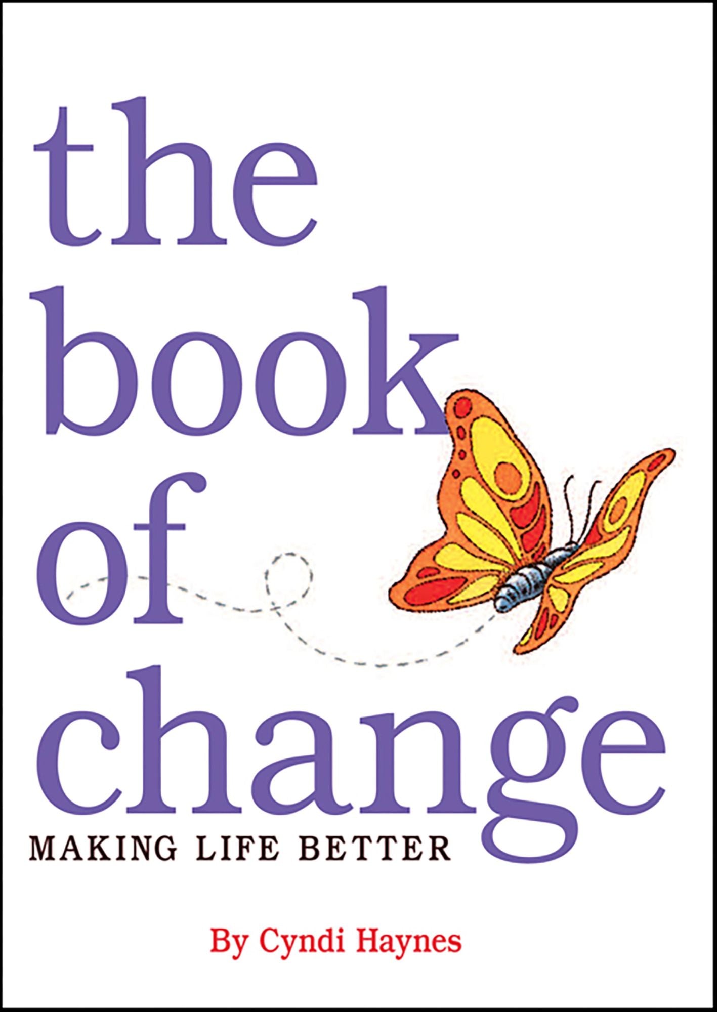 The Book of Change: Making Life Better