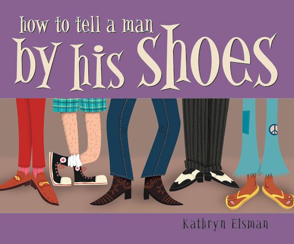 How to Tell a Man by His Shoes