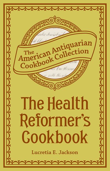 The Health Reformer's Cook Book (PagePerfect NOOK Book)