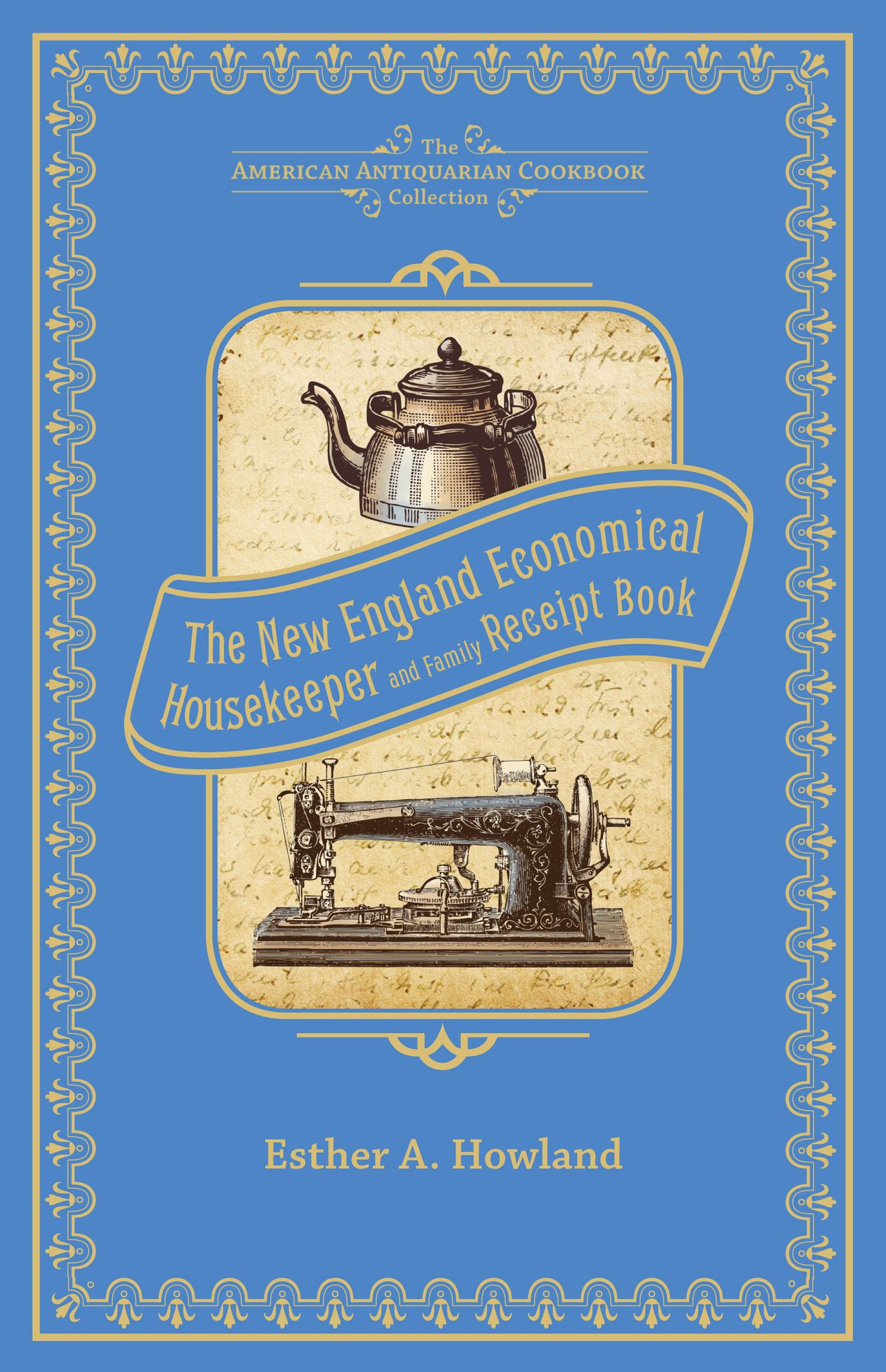 The New England Economical Housekeeper, and Family Receipt Book (PagePerfect NOOK Book)
