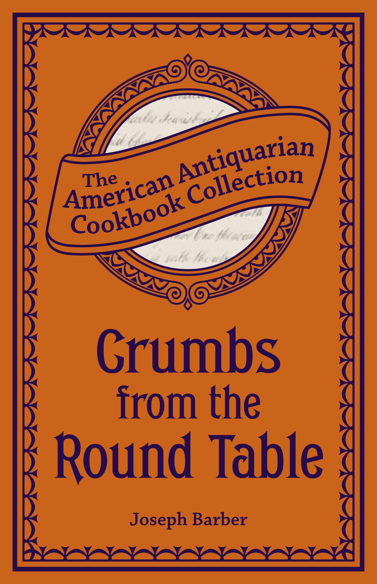 Crumbs from the Round Table (PagePerfect NOOK Book): A Feast for Epicures