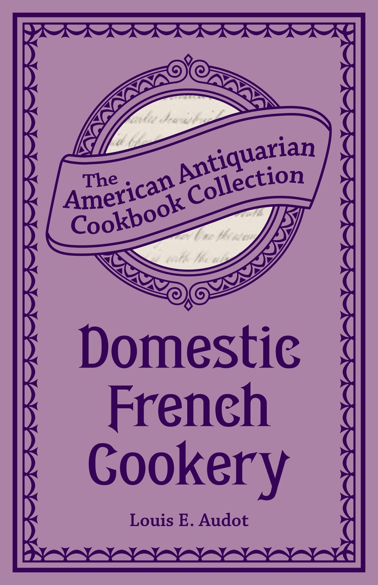Domestic French Cookery (PagePerfect NOOK Book)