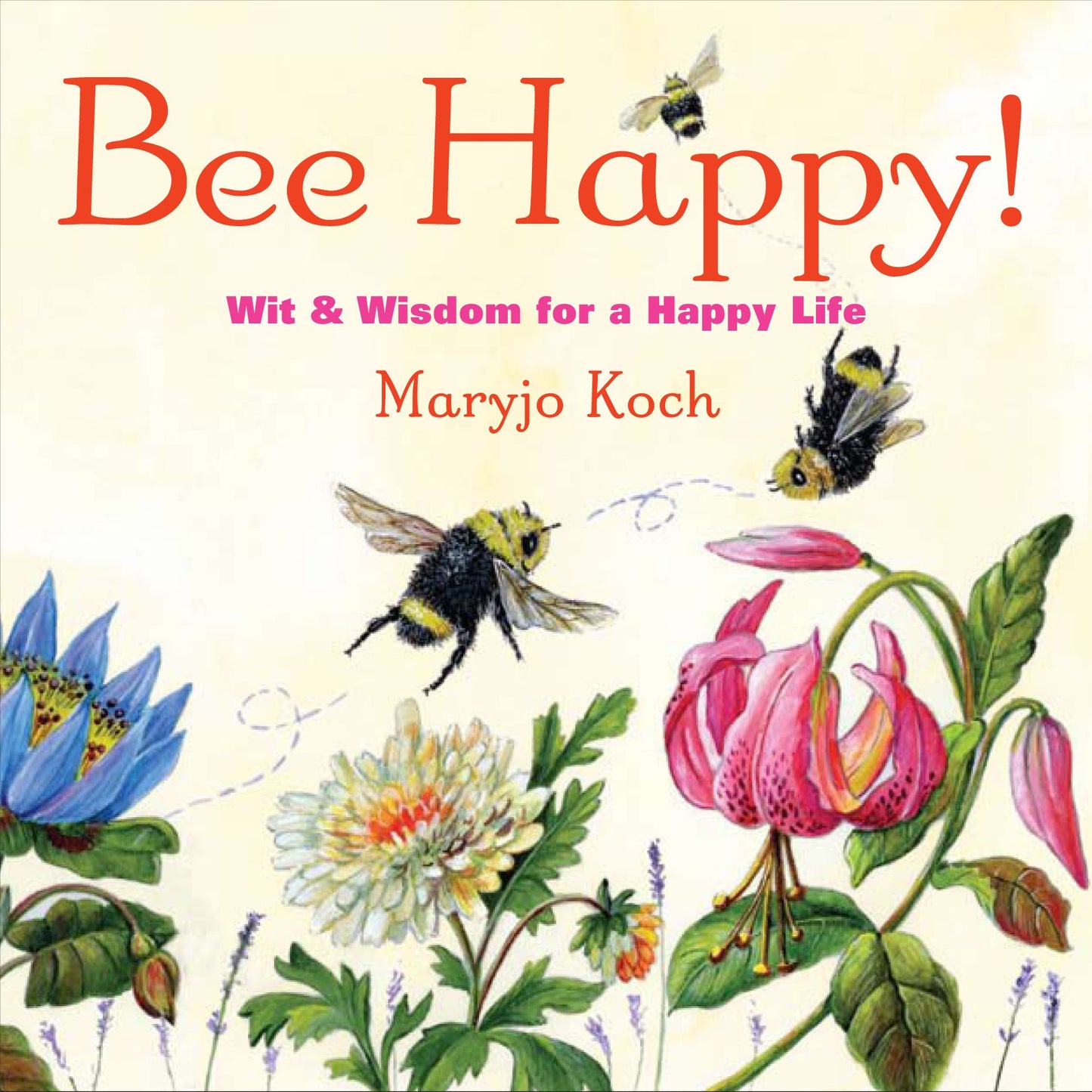 Bee Happy! (PagePerfect NOOK Book): Wit & Wisdom for a Happy Life