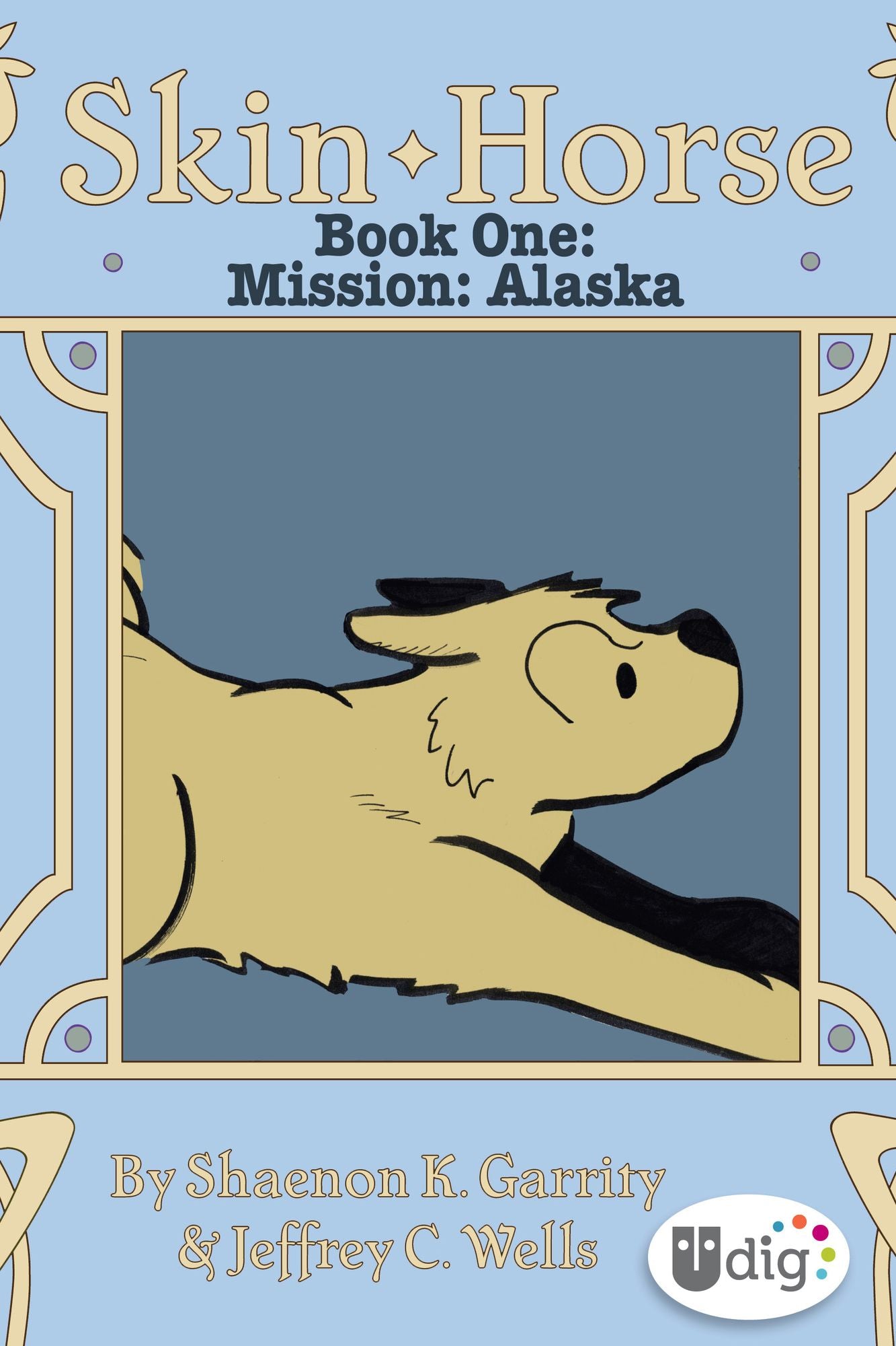 Skin Horse: Book One--Mission Alaska