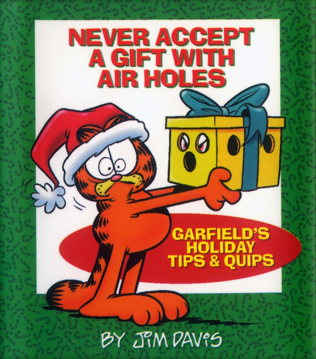 Never Accept a Gift with Air Holes (PagePerfect NOOK Book): Garfields Holiday Tips & Quips