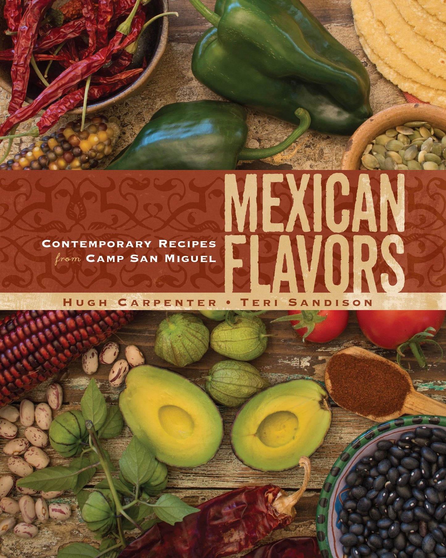 Mexican Flavors (PagePerfect NOOK Book): Contemporary Recipes from Camp San Miguel