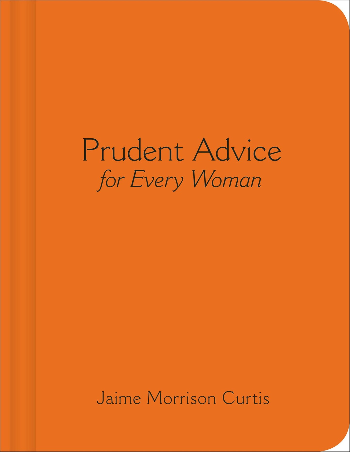 Prudent Advice for Every Woman