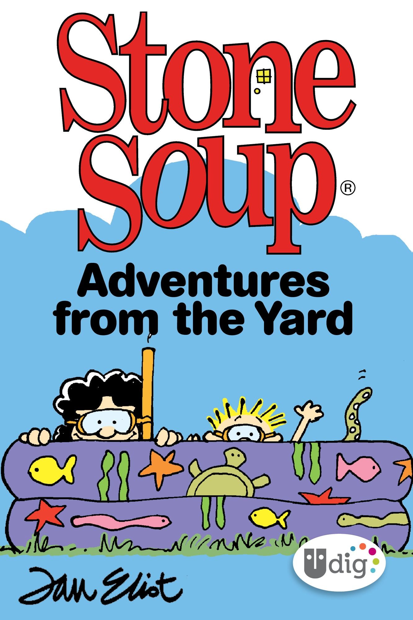 Stone Soup: Adventures from the Yard (PagePerfect NOOK Book)