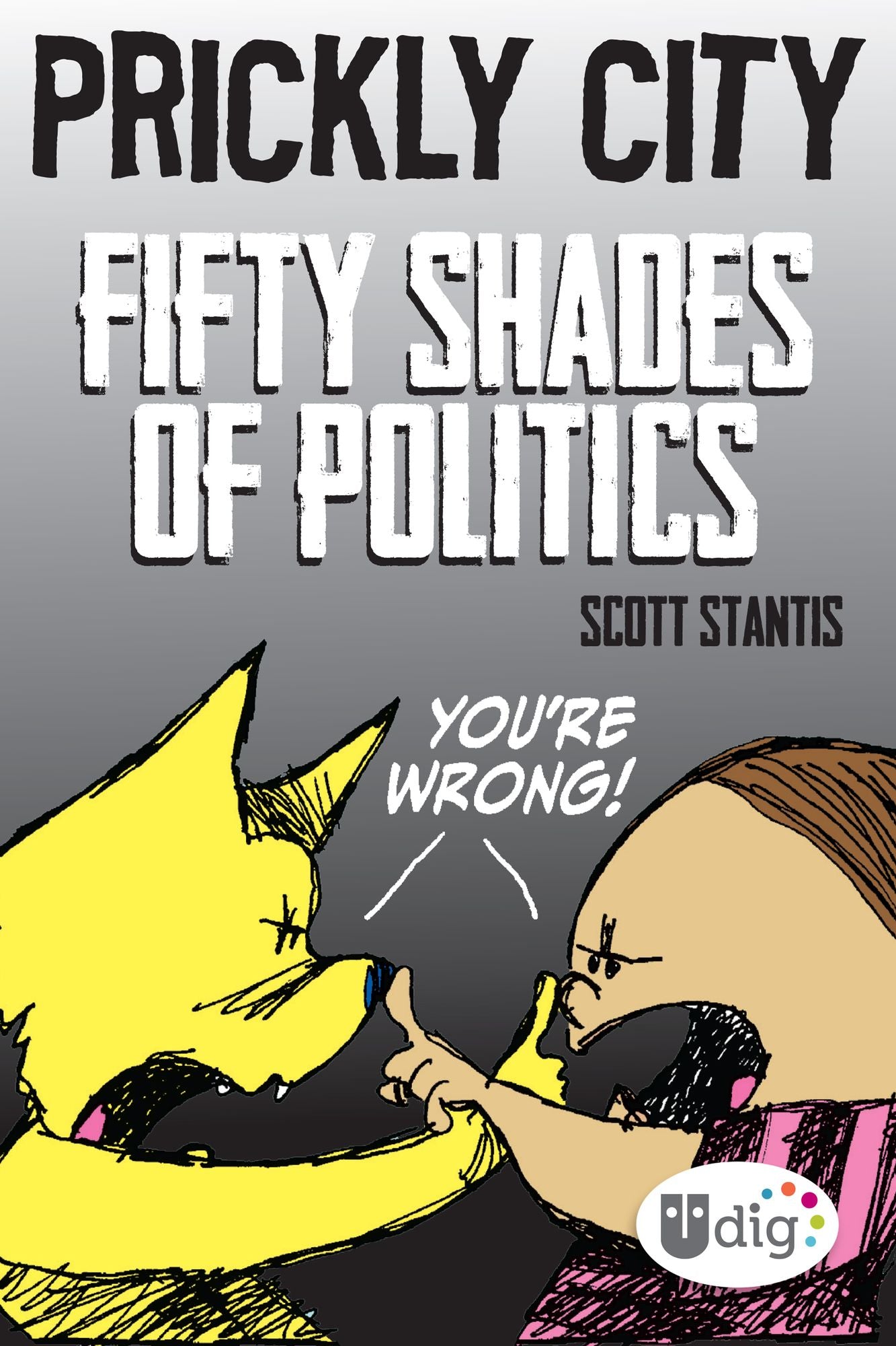 Prickly City: Fifty Shades of Politics (PagePerfect NOOK Book)