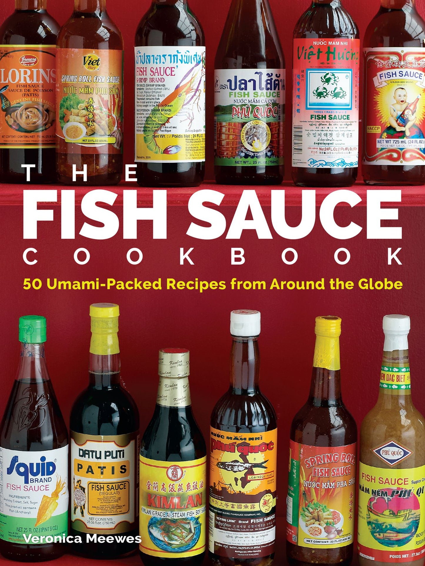 The Fish Sauce Cookbook (PagePerfect NOOK Book): 50 Umami-Packed Recipes from Around the Globe