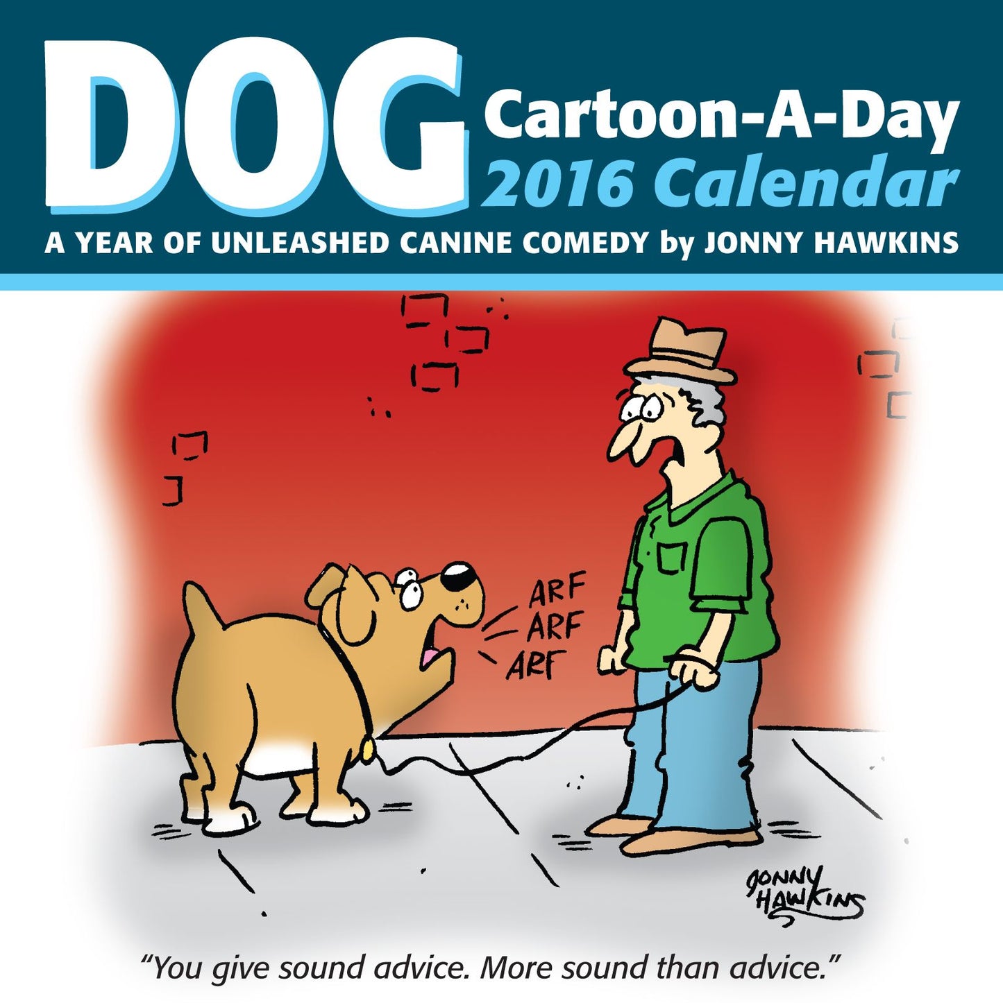 Dog Cartoon-A-Day 2016 Calendar: A Year of Unleashed Canine Comedy