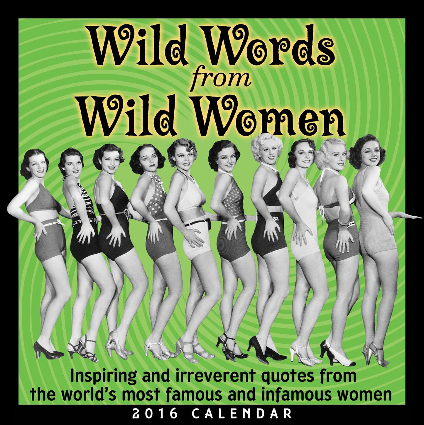 Wild Words from Wild Women 2016 Day-to-Day Calendar