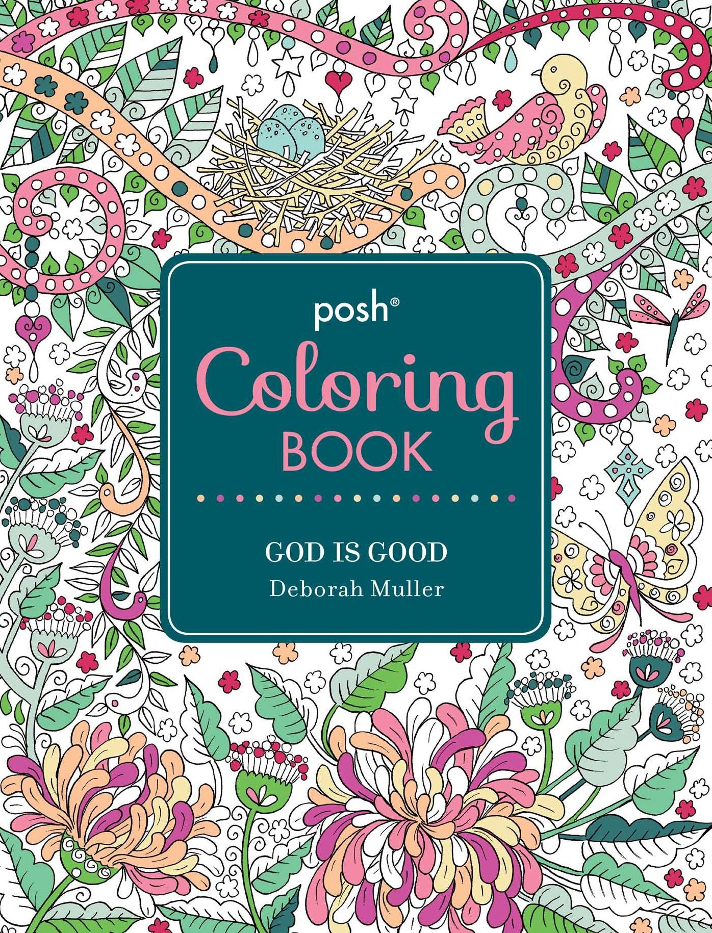 Posh Adult Coloring Book: God Is Good