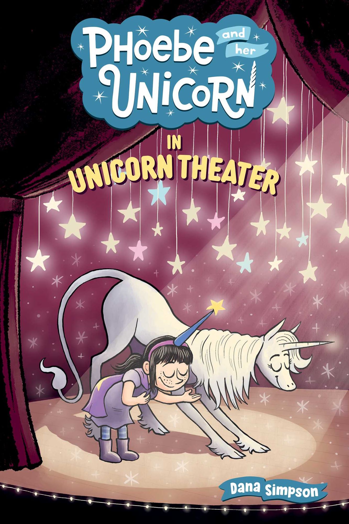 Phoebe and Her Unicorn in Unicorn Theater (Phoebe and Her Unicorn Series #8)