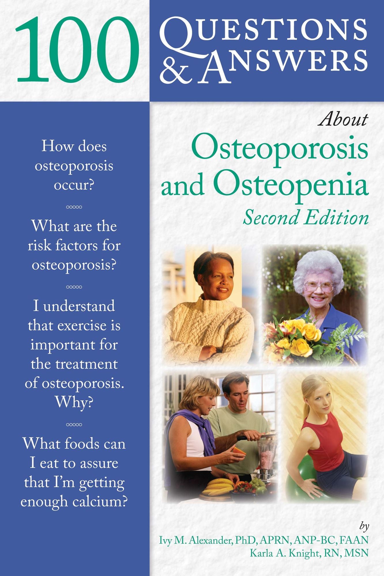 100 Questions & Answers About Osteoporosis and Osteopenia