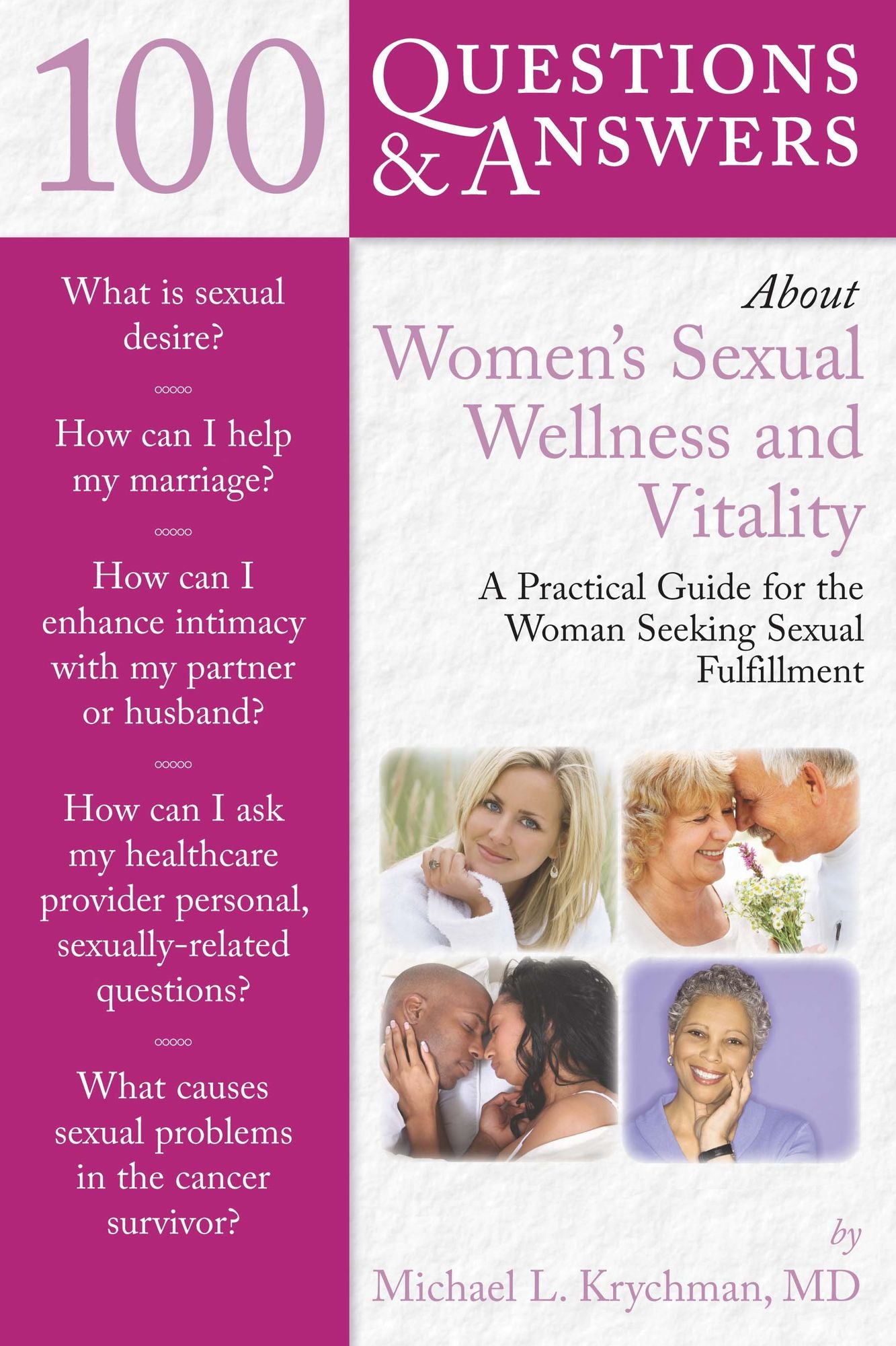 100 Questions & Answers About Women's Sexual Wellness and Vitality: A Practical Guide for the Woman Seeking Sexual Fulfillment
