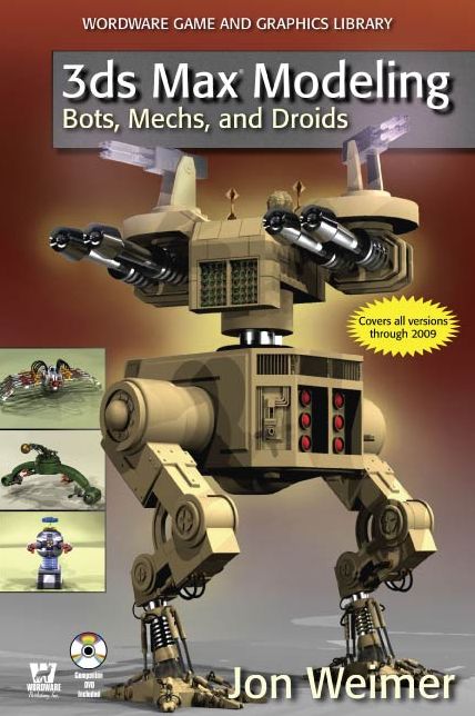 3ds Max Modeling: Bots, Mechs, and Droids