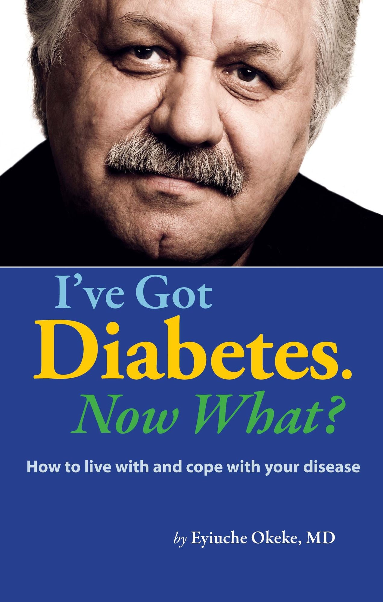 I've Got Diabetes, Now What?