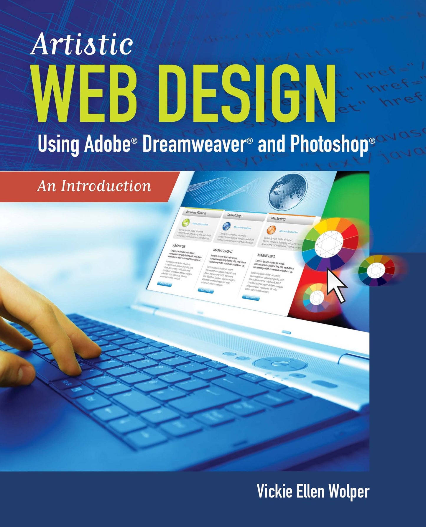 Artistic Web Design Using Adobe® Dreamweaver and Photoshop: An Introduction