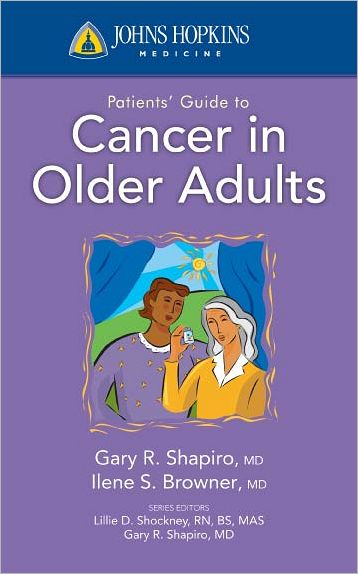 Johns Hopkins Patients' Guide to Cancer in Older Adults