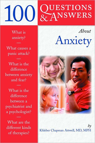 100 Questions & Answers About Anxiety