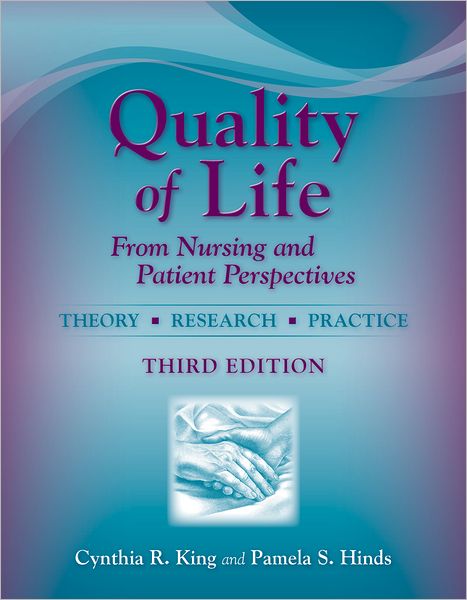 Quality of Life: From Nursing and Patient Perspectives: From Nursing and Patient Perspectives