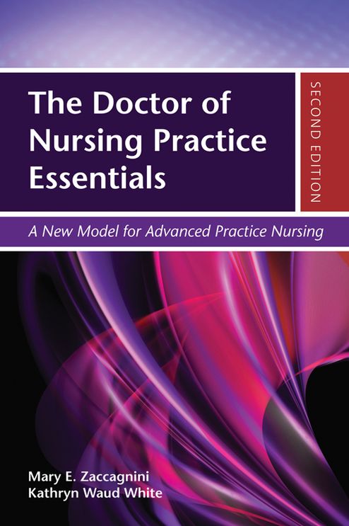 The Doctor Of Nursing Practice Essentials
