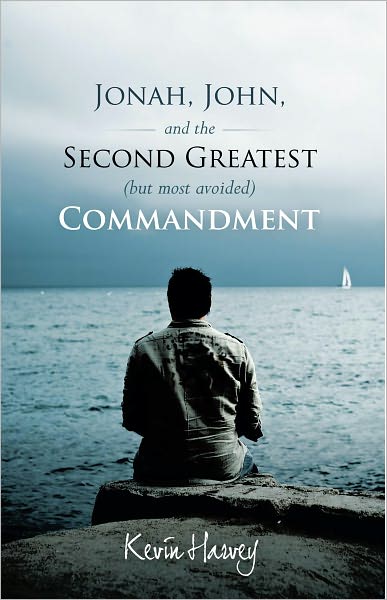 Jonah, John, and the Second Greatest (but Most Avoided) Commandment