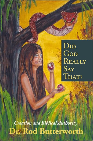 Did God Really Say That?: Creation and Biblical Authority