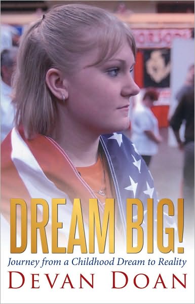 Dream Big!: Journey from a Childhood Dream to Reality