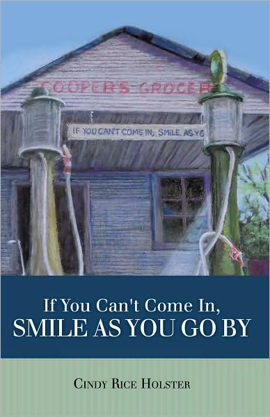 If You Can't Come In, Smile As You Go By