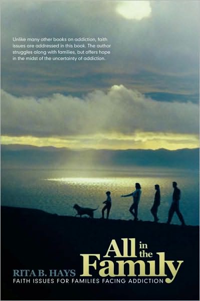 All in the Family: Faith Issues for Families Dealing with Addiction