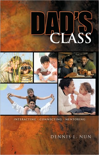 Dad's Class: Interacting * Connecting * Mentoring