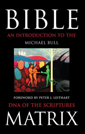 Bible Matrix: An Introduction to the DNA of the Scriptures