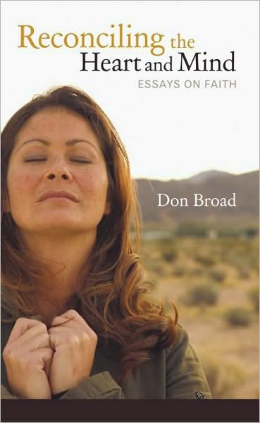 Reconciling the Heart and Mind: Essays on Faith