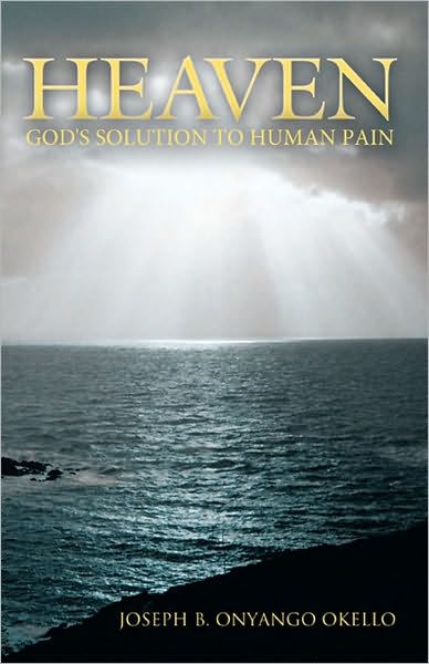 Heaven: God's Solution to Human Pain