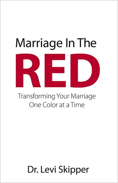 Marriage In The Red: Transforming Your Marriage One Color at a Time