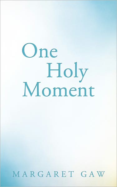 One Holy Moment