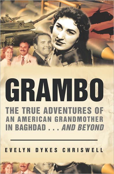 Grambo: The True Adventures of an American Grandmother in Baghdad...And Beyond