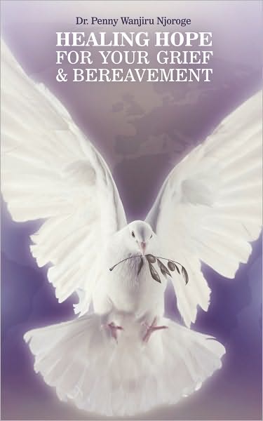 HEALING HOPE FOR YOUR GRIEF & BEREAVEMENT