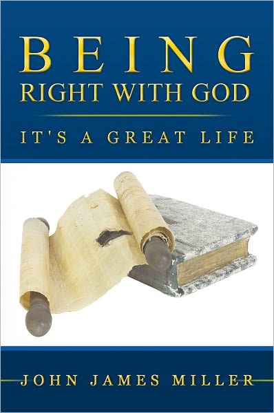 Being Right With God: It's a Great Life