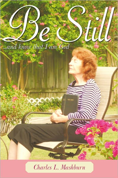 Be Still: ...and know that I am God