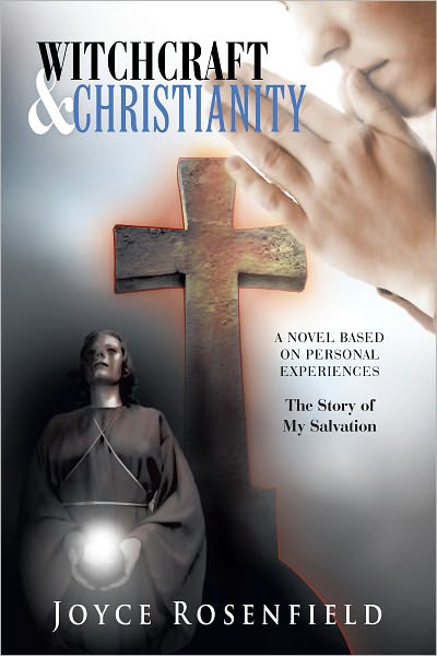 WITCHCRAFT & CHRISTIANITY: The Story of My Salvation