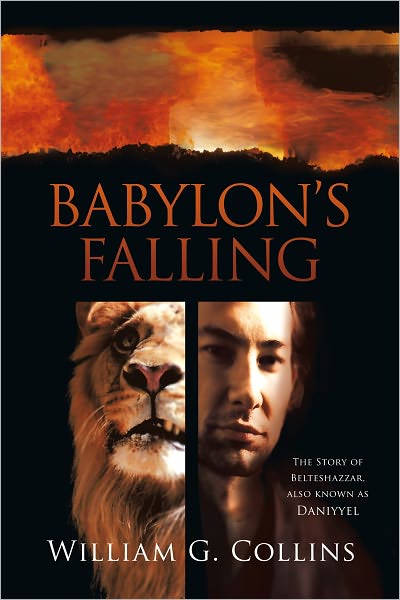 Babylon's Falling: The Story of Belteshazzar, also known as Daniyyel