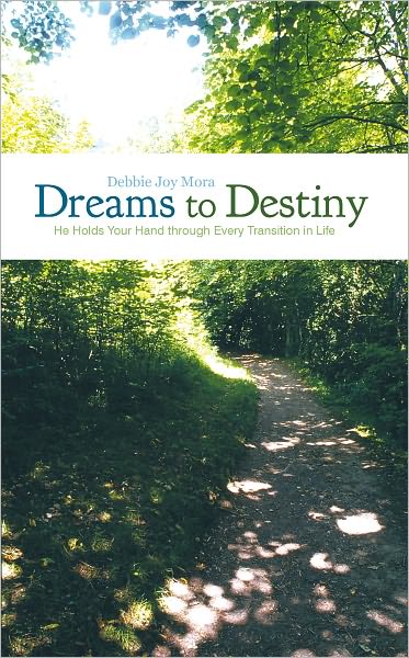 Dreams to Destiny: He Holds Your Hand through Every Transition in Life